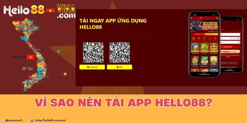 Vì Sao Nên Tải App Hello88?