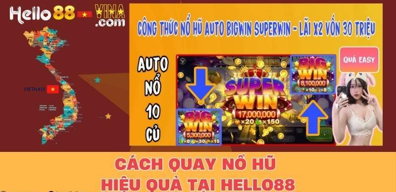 Cách Quay Nổ Hũ Hiệu Quả Tại Hello88