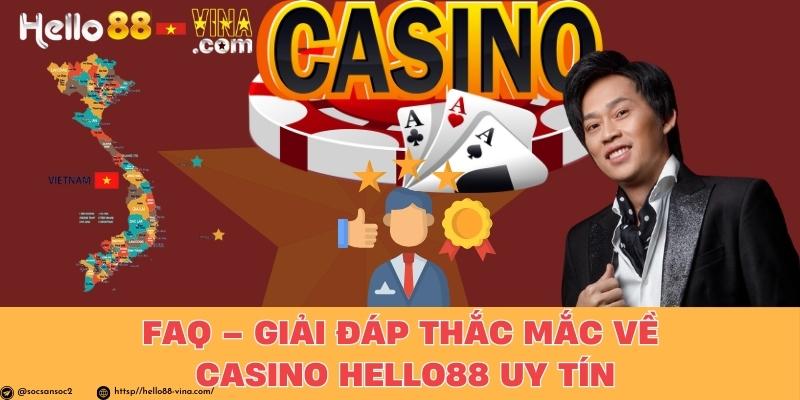 FAQ – Giải Đáp Thắc Mắc Về Casino Hello88 Uy Tín