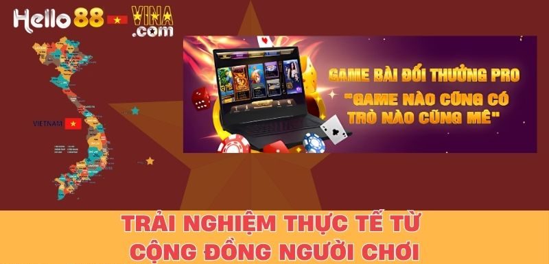 Trải Nghiệm Thực Tế Từ Cộng Đồng Người Chơi