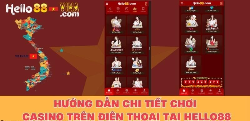 Hướng Dẫn Chi Tiết Chơi Casino Trên Điện Thoại Tại Hello88