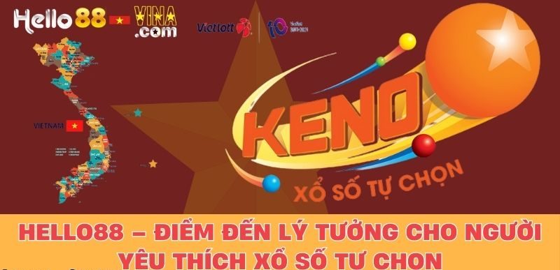 Hello88 – Điểm Đến Lý Tưởng Cho Người Yêu Thích Xổ Số Tự Chọn